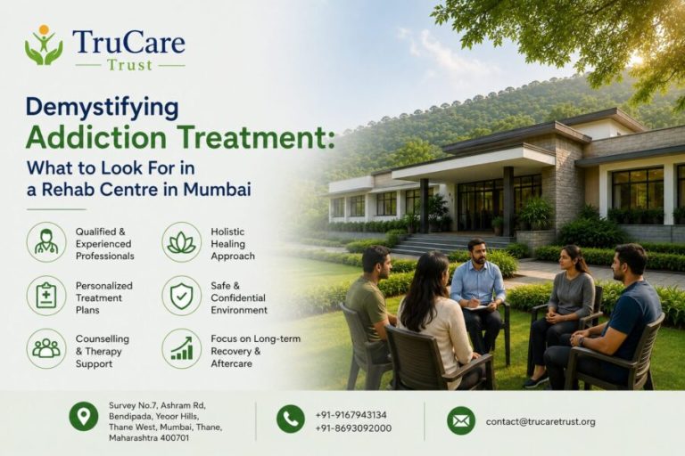 Demystifying Addiction Treatment: What to Look For in a Rehab Centre in Mumbai